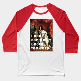 Louis XIV rock Tom Ford Baseball T-Shirt